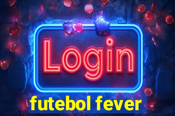 futebol fever